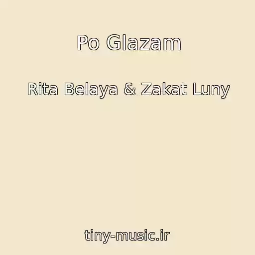 کاور آهنگ Po Glazam از Rita Belaya & Zakat Luny