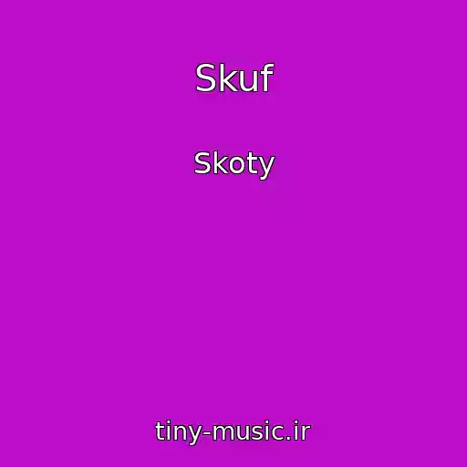 کاور آهنگ Skuf از Skoty