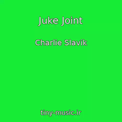 کاور آهنگ Juke Joint از Charlie Slavik
