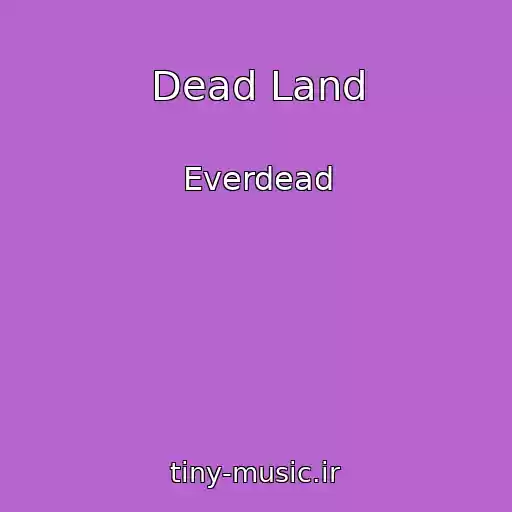 کاور آهنگ Dead Land از Everdead