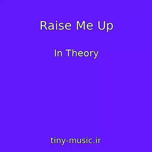 کاور آهنگ Raise Me Up از In Theory