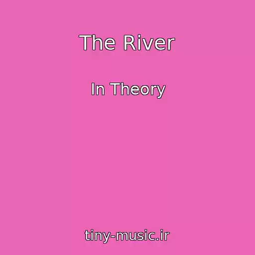 کاور آهنگ The River از In Theory