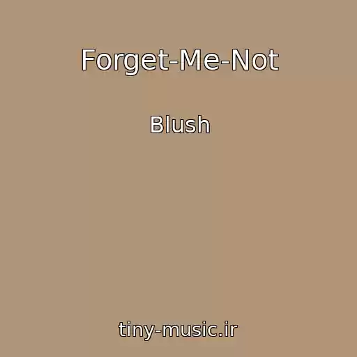 کاور آهنگ Forget-Me-Not از Blush