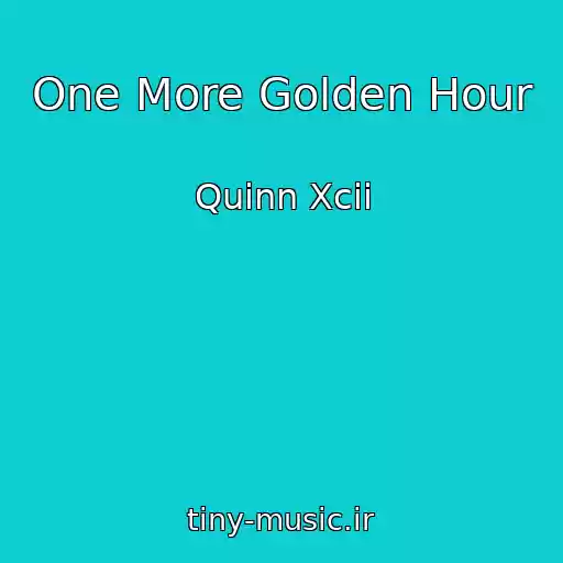کاور آهنگ One More Golden Hour از Quinn Xcii