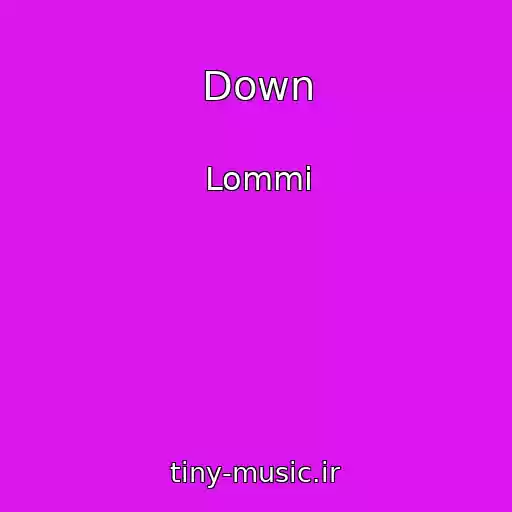 کاور آهنگ Down از Lommi