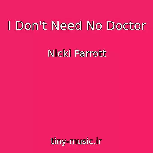 کاور آهنگ I Don't Need No Doctor از Nicki Parrott