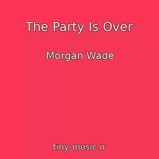 کاور آهنگ The Party Is Over از Morgan Wade