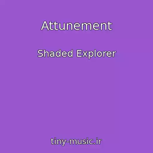 کاور آهنگ Attunement از Shaded Explorer