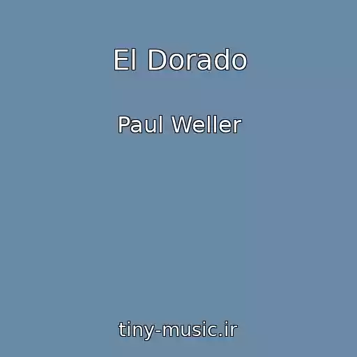 کاور آهنگ El Dorado از Paul Weller