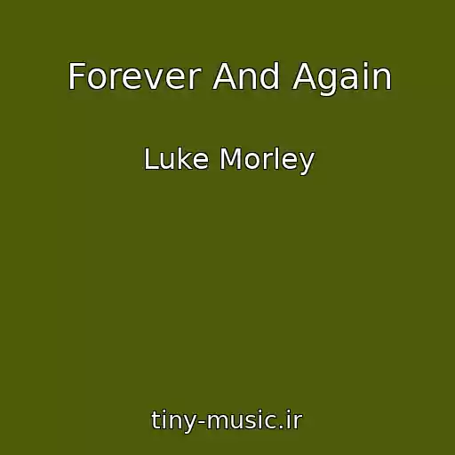 کاور آهنگ Forever And Again از Luke Morley