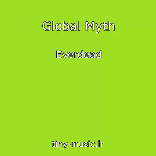 کاور آهنگ Global Myth از Everdead