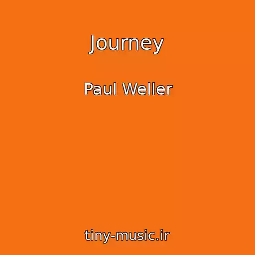 کاور آهنگ Journey از Paul Weller
