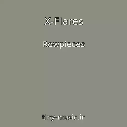 کاور آهنگ X-Flares از Rowpieces