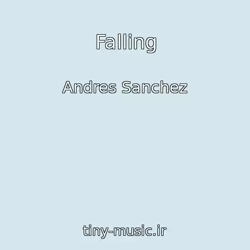 کاور آهنگ Falling از Andres Sanchez
