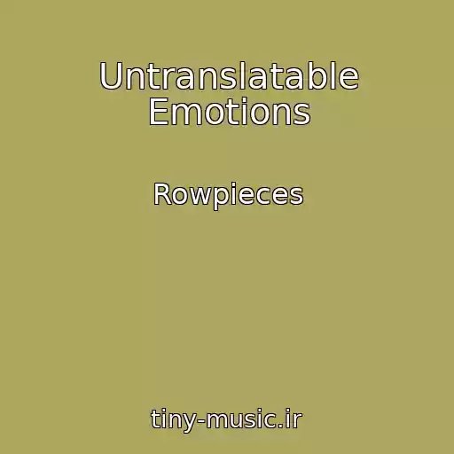 کاور آهنگ Untranslatable Emotions از Rowpieces