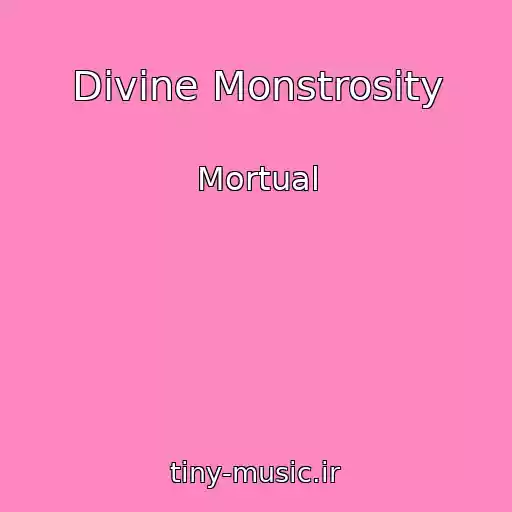 کاور آهنگ Divine Monstrosity از Mortual