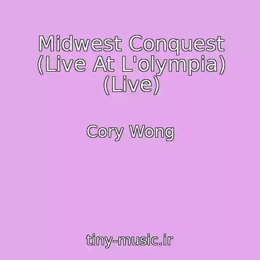 کاور آهنگ Midwest Conquest (Live At L'olympia) (Live) از Cory Wong