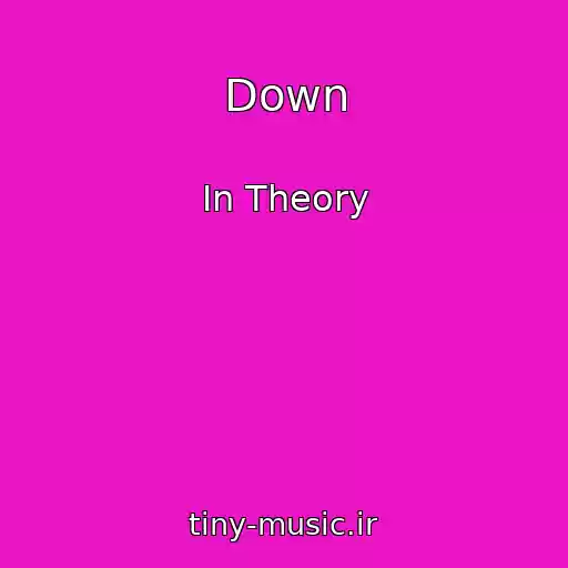 کاور آهنگ Down از In Theory