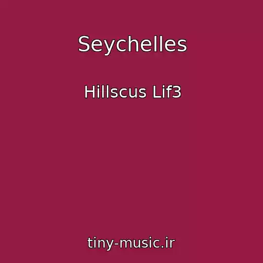 کاور آهنگ Seychelles از Hillscus Lif3