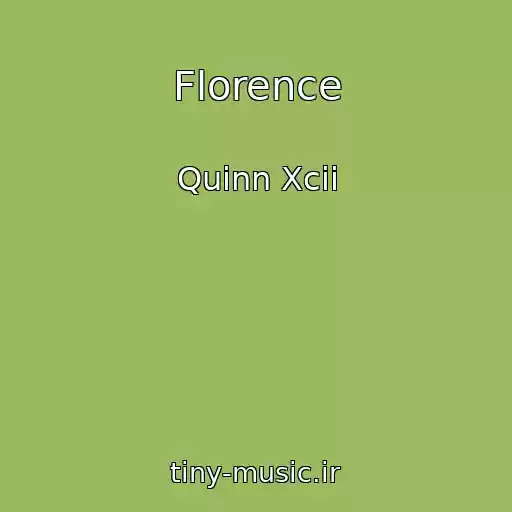 کاور آهنگ Florence از Quinn Xcii