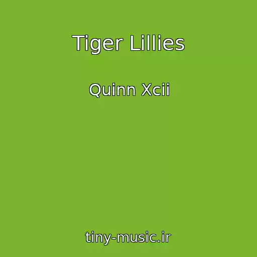 کاور آهنگ Tiger Lillies از Quinn Xcii