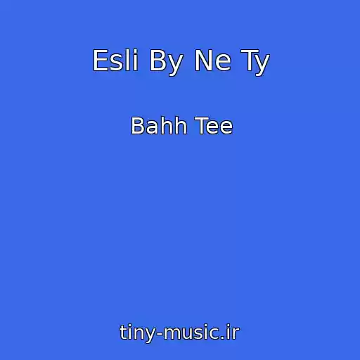 کاور آهنگ Esli By Ne Ty از Bahh Tee