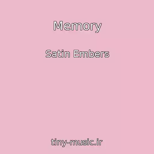 کاور آهنگ Memory از Satin Embers