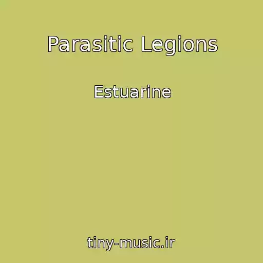 کاور آهنگ Parasitic Legions از Estuarine