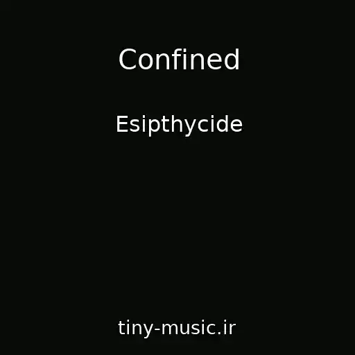 کاور آهنگ Confined از Esipthycide