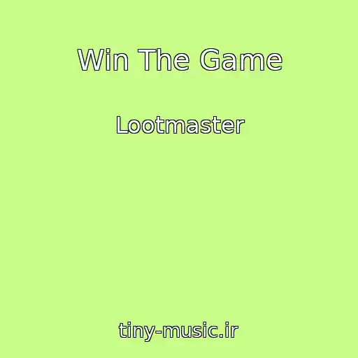 کاور آهنگ Win The Game از Lootmaster