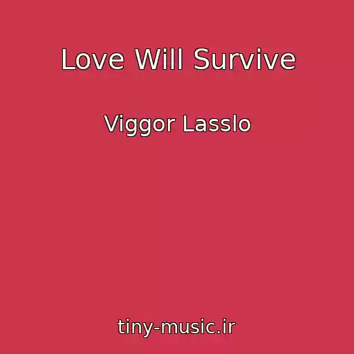 کاور آهنگ Love Will Survive از Viggor Lasslo
