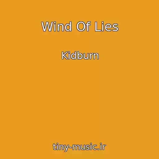 کاور آهنگ Wind Of Lies از Kidburn