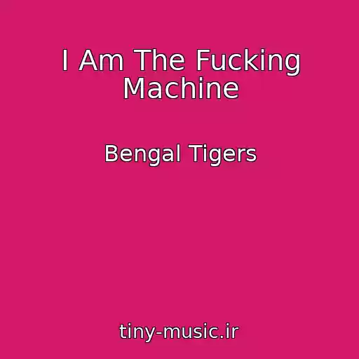 کاور آهنگ I Am The Fucking Machine از Bengal Tigers