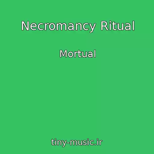 کاور آهنگ Necromancy Ritual از Mortual