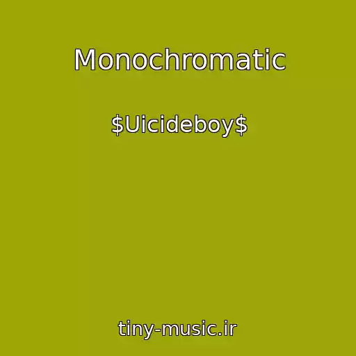 کاور آهنگ Monochromatic از $Uicideboy$