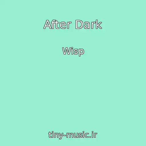 کاور آهنگ After Dark از Wisp