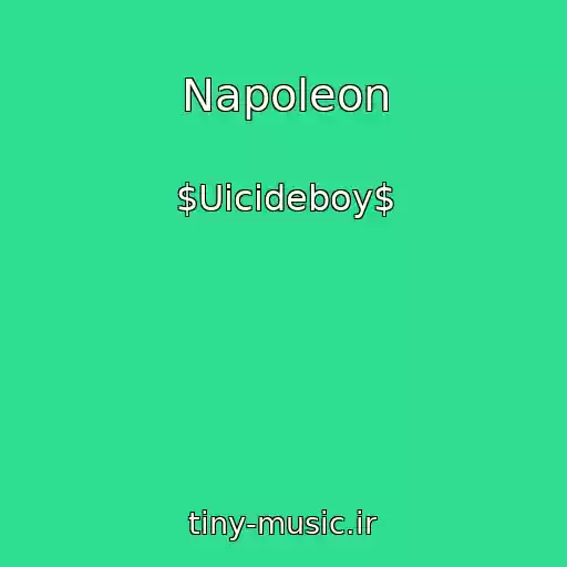 کاور آهنگ Napoleon از $Uicideboy$