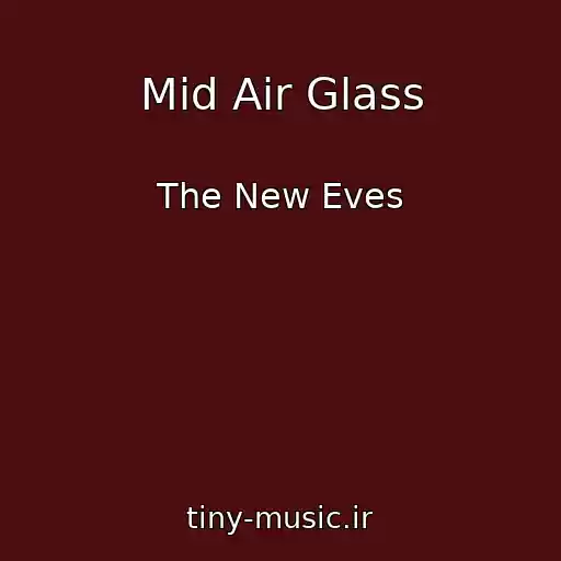کاور آهنگ Mid Air Glass از The New Eves