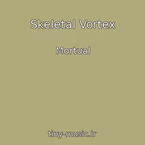 کاور آهنگ Skeletal Vortex از Mortual