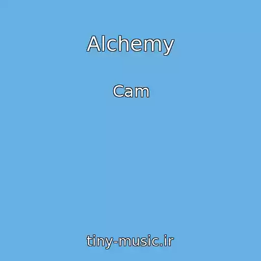 کاور آهنگ Alchemy از Cam
