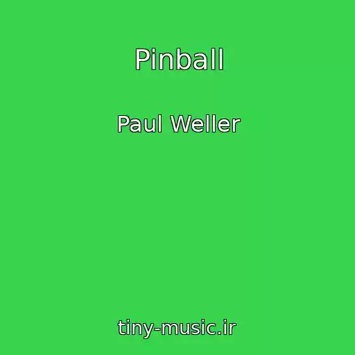 کاور آهنگ Pinball از Paul Weller