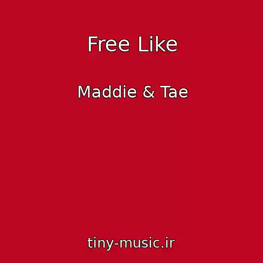 کاور آهنگ Free Like از Maddie & Tae