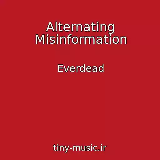 کاور آهنگ Alternating Misinformation از Everdead