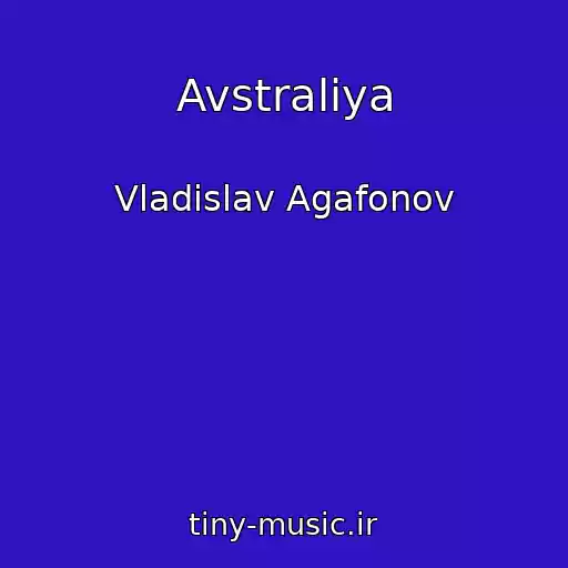 کاور آهنگ Avstraliya از Vladislav Agafonov