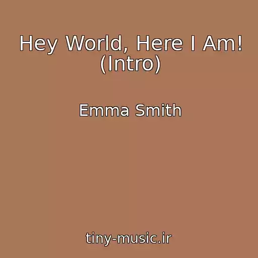 کاور آهنگ Hey World, Here I Am! (Intro) از Emma Smith
