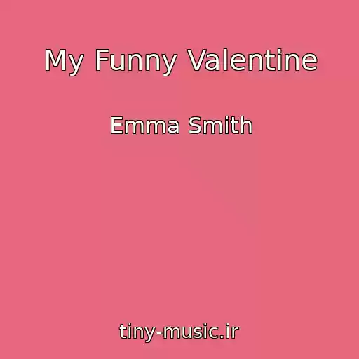 کاور آهنگ My Funny Valentine از Emma Smith