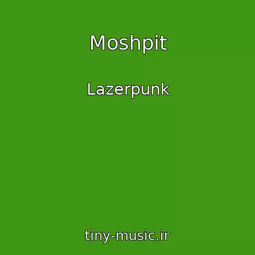 کاور آهنگ Moshpit از Lazerpunk