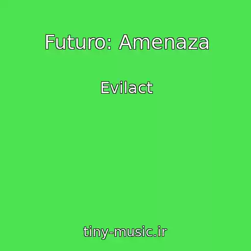 کاور آهنگ Futuro: Amenaza از Evilact