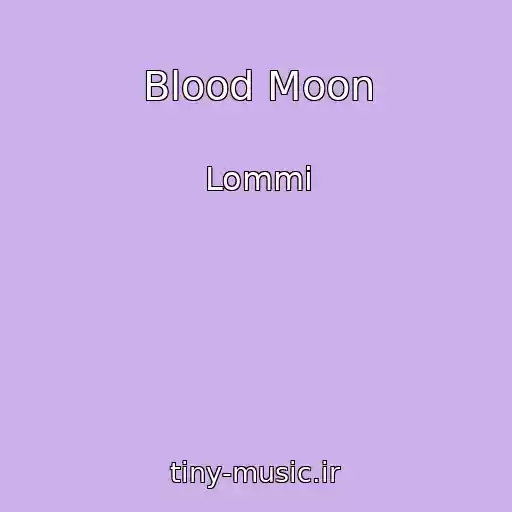 کاور آهنگ Blood Moon از Lommi