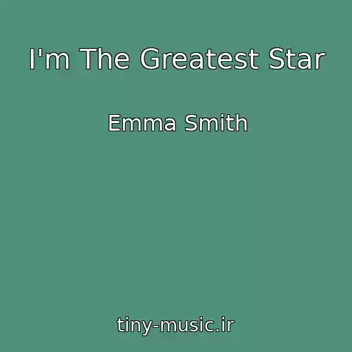 کاور آهنگ I'm The Greatest Star از Emma Smith